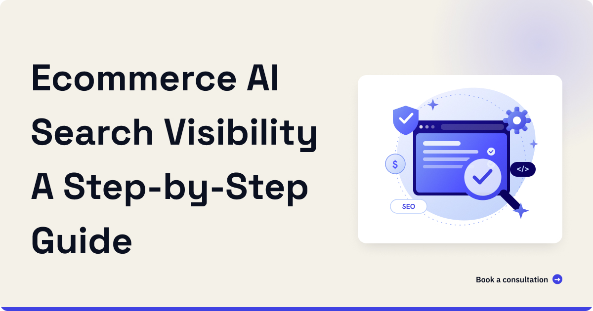 Ecommerce AI search visibility: a step by step guide